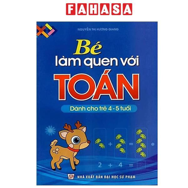 Sách - Bé Làm Quen Với Toán - Dành Cho Trẻ 4-5 Tuổi (Tái Bản 2024)