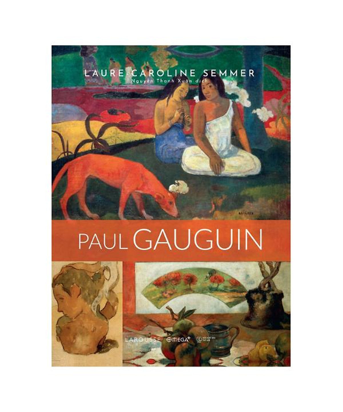 [Giải Cứu Sách] Bộ Danh Họa: Paul Gauguin- Laure-Caroline Semmer- Omega Plus