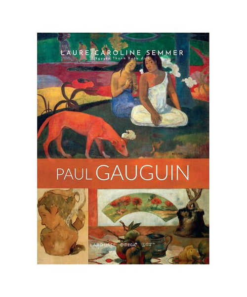 [Giải Cứu Sách] Bộ Danh Họa: Paul Gauguin- Laure-Caroline Semmer- Omega Plus