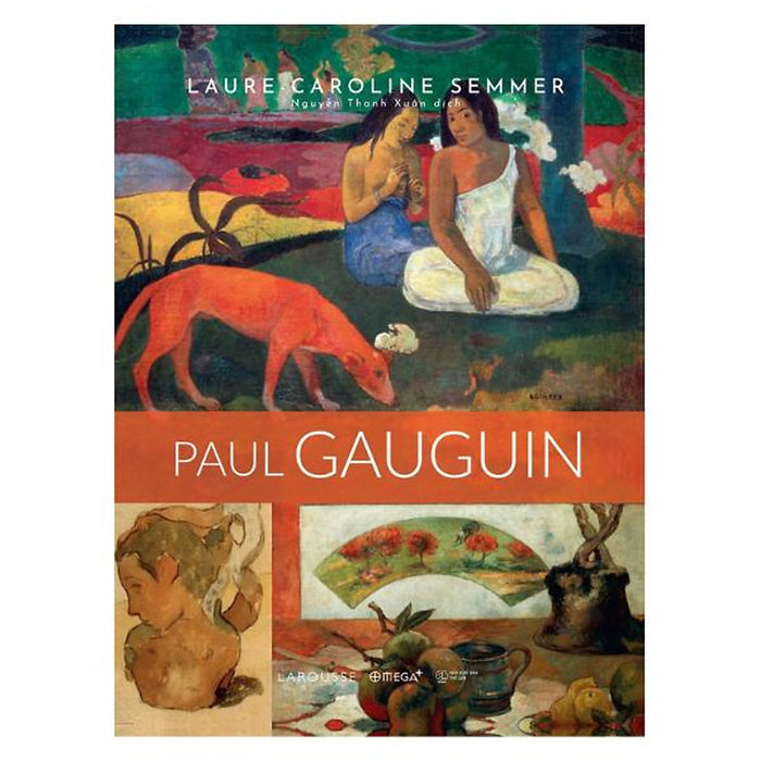 [Giải Cứu Sách] Bộ Danh Họa: Paul Gauguin- Laure-Caroline Semmer- Omega Plus