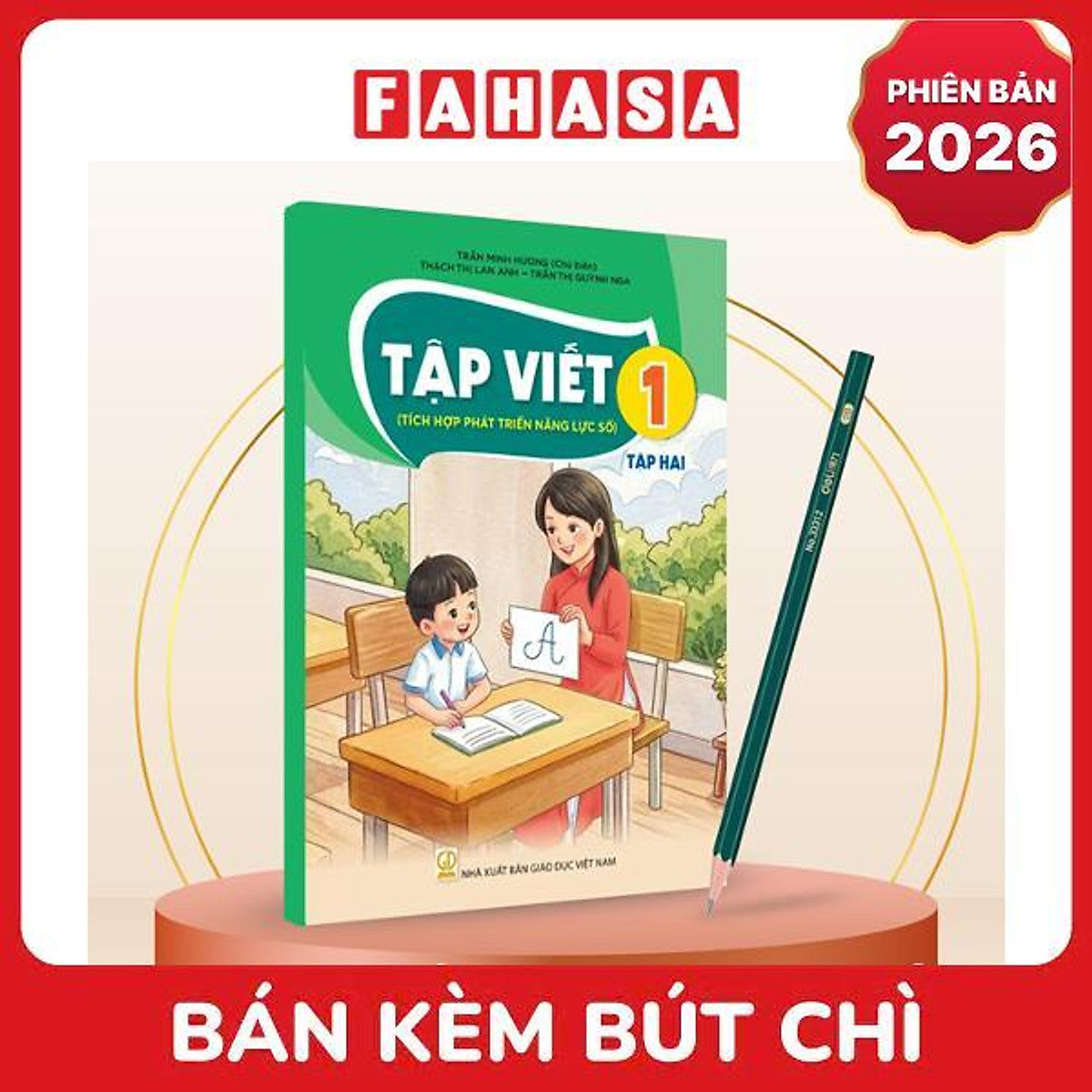 Sách Giáo Khoa Tập Viết 1 - Tập 2 (Tích Hợp Phát Triển Năng Lực Số) (Phiên Bản 2026) - Kèm Bút Chì