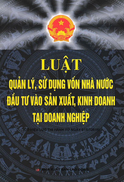 Luật Quản Lý, Sử Dụng Vốn Nhà Nước Đầu Tư Vào Sản Xuất, Kinh Doanh Tại Doanh Nghiệp - Dh