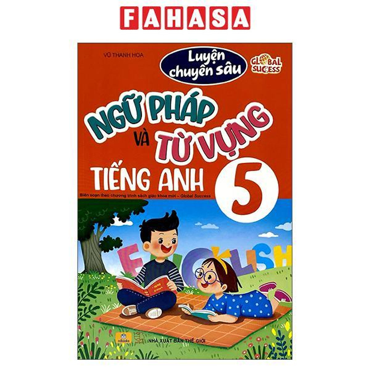 Sách - Luyện Chuyên Sâu Ngữ Pháp Và Từ Vựng Tiếng Anh 5 (Global Success)