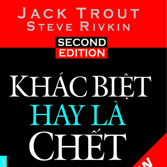 Sách Khác Biệt Hay Là Chết - Jack Troit, Steve Rivkin