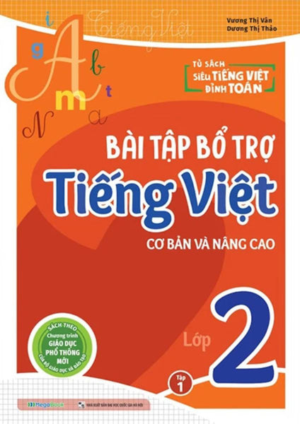 Bài Tập Bổ Trợ Tiếng Việt Cơ Bản Và Nâng Cao Lớp 2 (Mega)