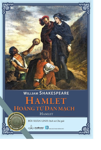Hamlet Hoàng Tử Đan Mạch - Kịch Shakespeare