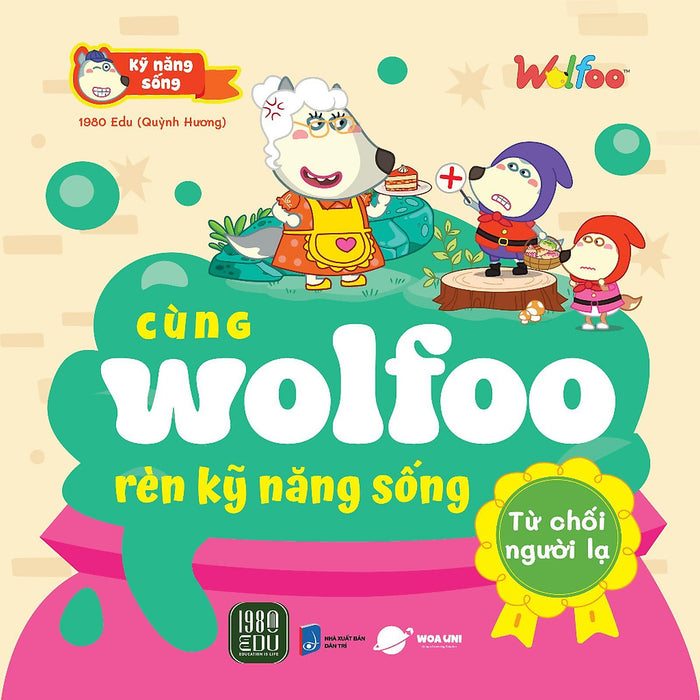 Cùng Wolfoo Rèn Kỹ Năng Sống: Từ Chối Người Lạ - Bản Quyền