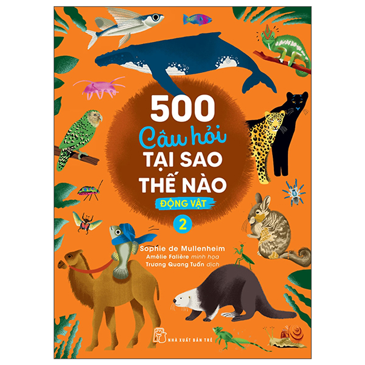 Sách 501 Câu Hỏi Tại Sao - Thế Nào - Động Vật 2