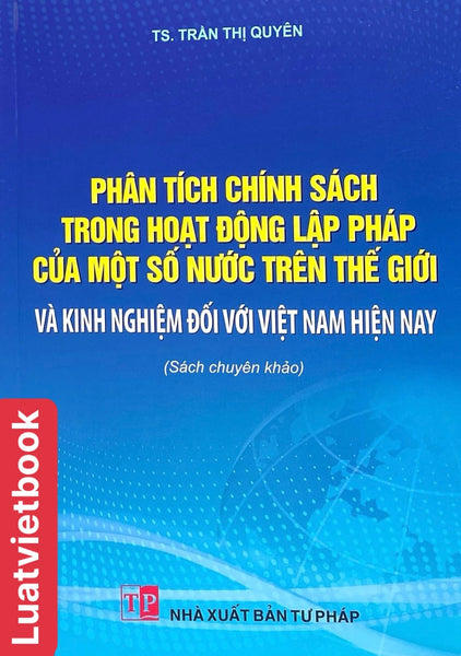 Phân Tích Chính Sách Trong Hoạt Động Lập Pháp Của Một Số Nước Trên Thế Giới Và Kinh Nghiệm Đối Với Việt Nam Hiện Nay