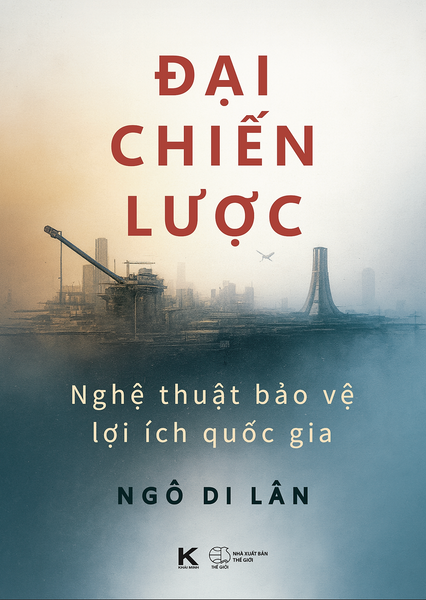 Đại Chiến Lược - Nghệ Thuật Bảo Vệ Lợi Ích Quốc Gia