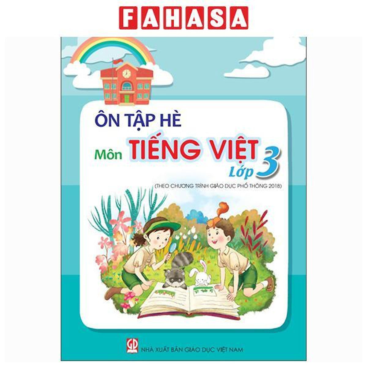 Sách - Ôn Tập Hè Môn Tiếng Việt Lớp 3 (Theo Chương Trình Giáo Dục Phổ Thông 2018)