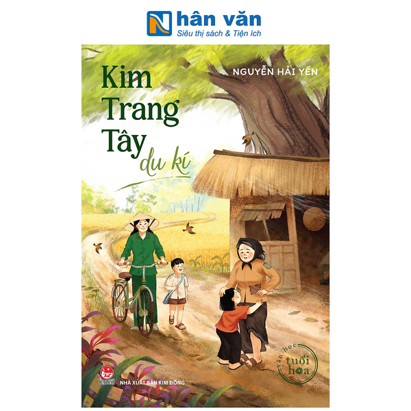 Sách - Văn Học Tuổi Hoa - Kim Trang Tây Du Kí - Nguyễn Hải Yến