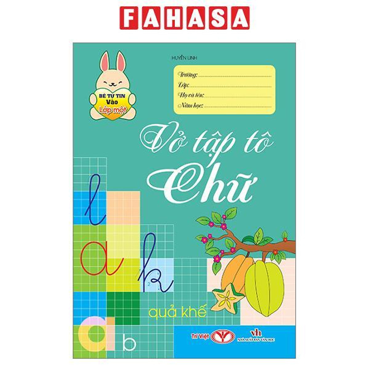 Sách - Bé Tự Tin Vào Lớp Một - Vở Tập Tô Chữ