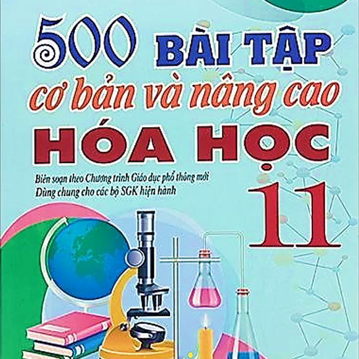 Sách - 500 Bài Tập Cơ Bản Và Nâng Cao Hóa Học 11 #Huongbook