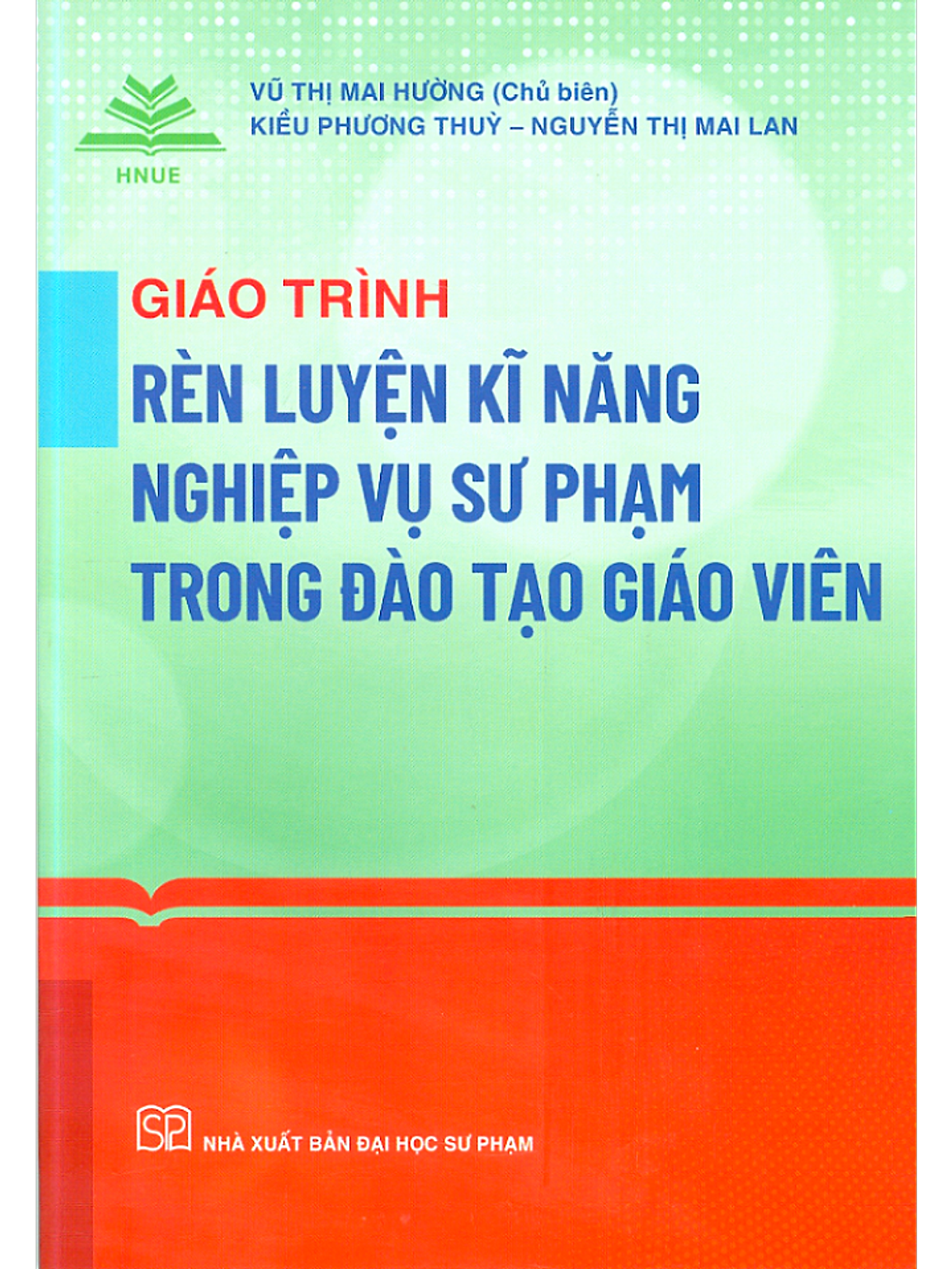 ﻿﻿﻿﻿﻿Giáo Trình Rèn Luyện Kĩ Năng Nghiệp Vụ Sư Phạm Trong Đào Tạo Giáo Viên