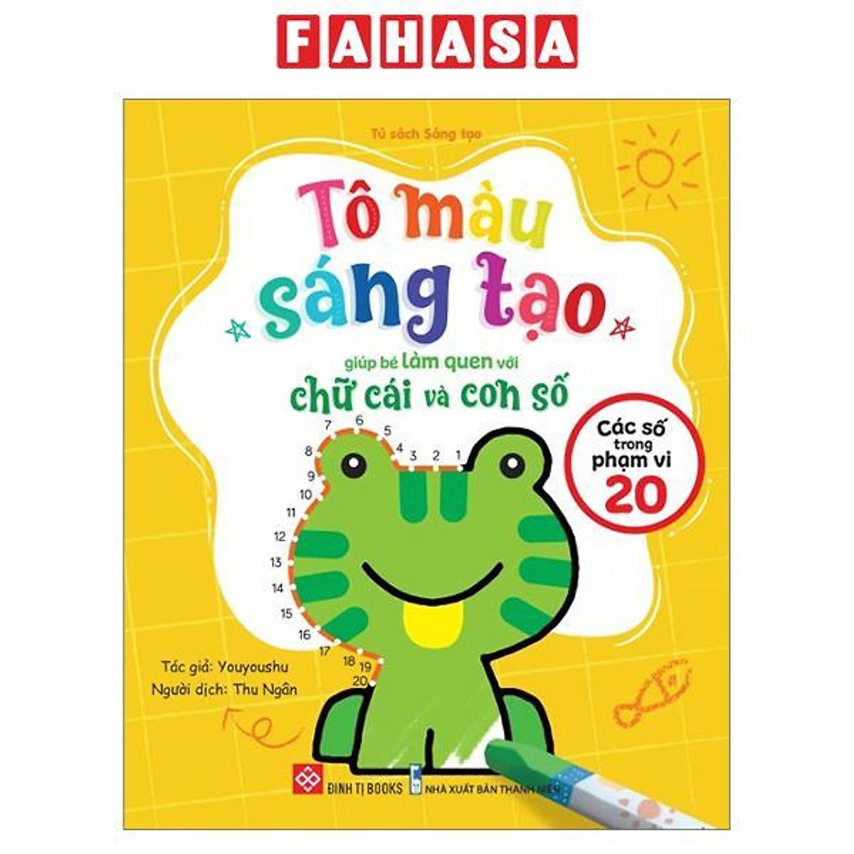 Sách - Tô Màu Sáng Tạo Giúp Bé Làm Quen Với Chữ Cái Và Con Số - Các Số Trong Phạm Vi 20