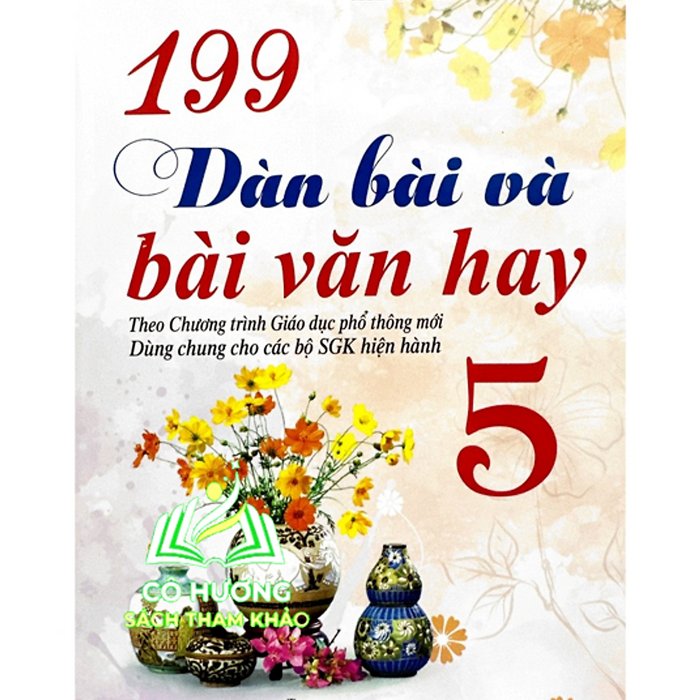 Sách - 199 Dàn Bài Và Bài Văn Hay Lớp 5 (Biên Soạn Theo Chương Trình Giáo Dục Phổ Thông Mới) (Bt)