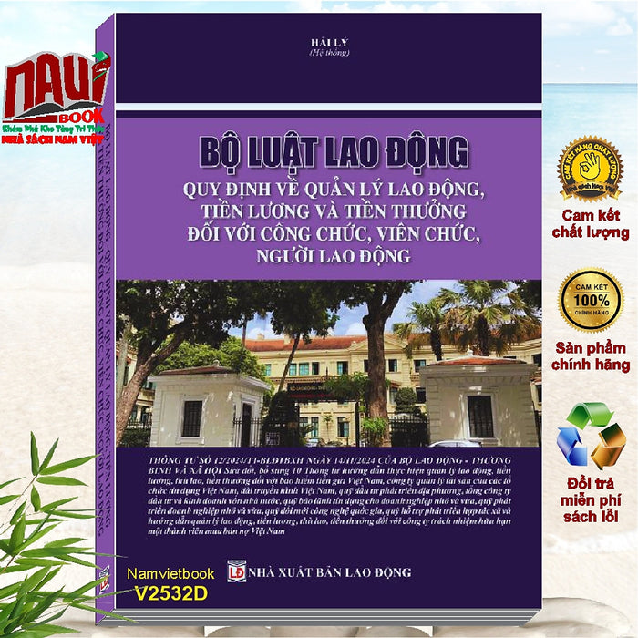 Sách Bộ Luật Lao Động – Quy Định Về Quản Lý Lao Động, Tiền Lương Và Tiền Thưởng Đối Với Công Chức, Viên Chức, Người Lao Động (V2532D)