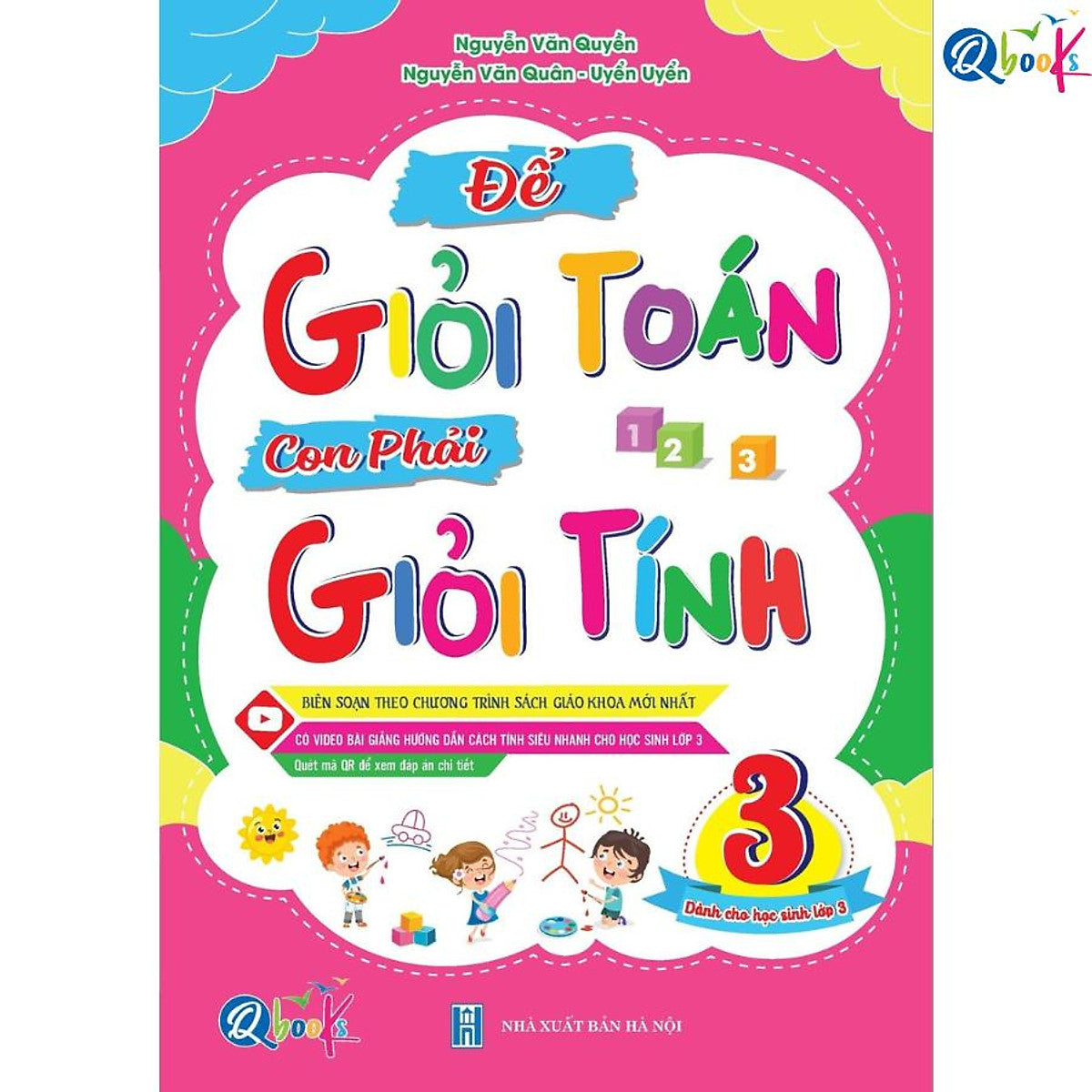 Để Giỏi Toán Con Phải Giỏi Tính 3 - Dành Cho Học Sinh Lớp 3 - Bản Quyền