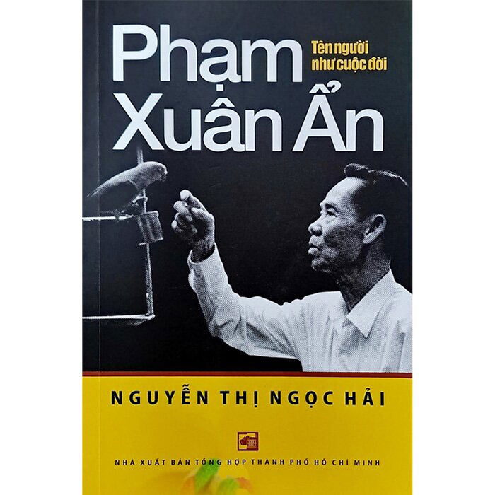 Phạm Xuân Ẩn: Tên Người Như Cuộc Đời (Tái Bản Năm 2024)