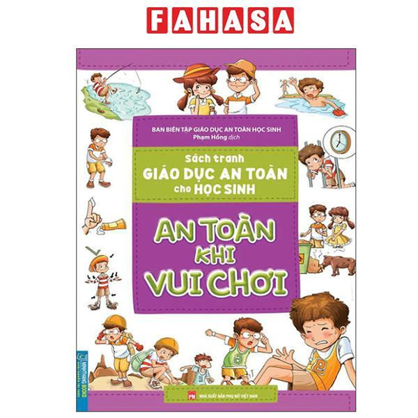 Sách - Sách Tranh Giáo Dục An Toàn Cho Học Sinh - An Toàn Khi Vui Chơi