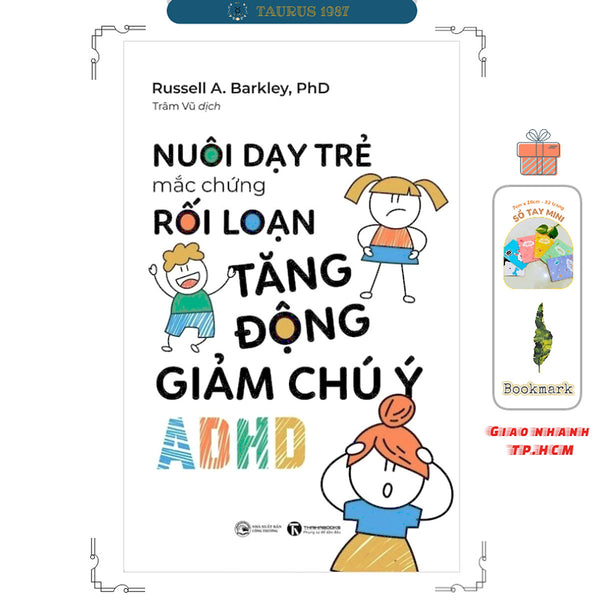 Nuôi Dạy Trẻ Mắc Hội Chứng Rối Loạn Tăng Động Giảm Chú Ý (Adhd)