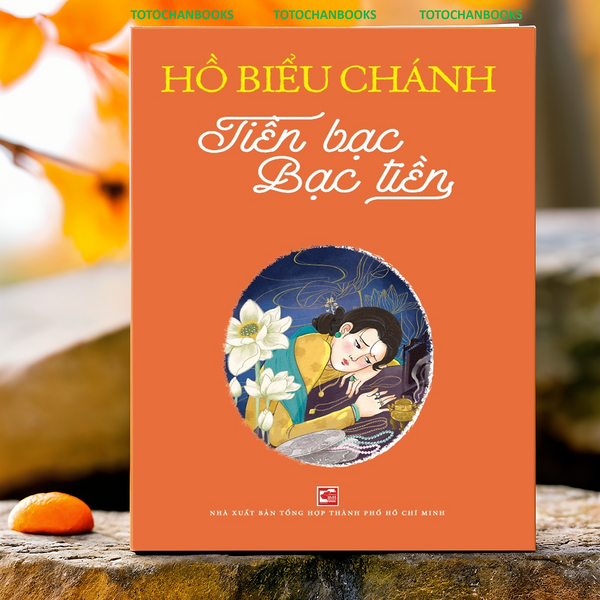 Sách Tiền Bạc Bạc Tiền - Hồ Biểu Chánh (Nxb)