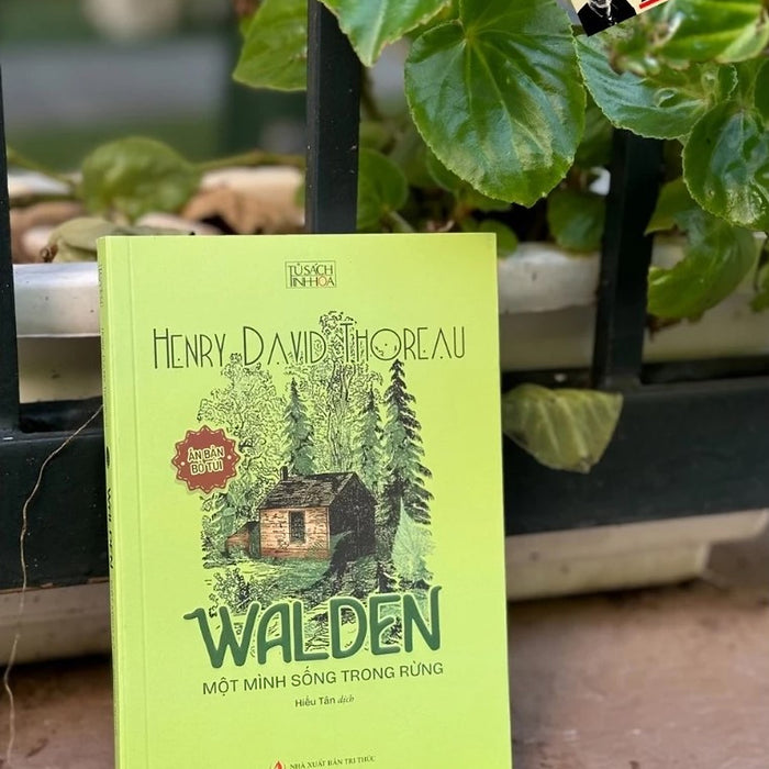 Walden Một Mình Sống Trong Rừng - Henry David Thoreau - Nxb Tri Thức