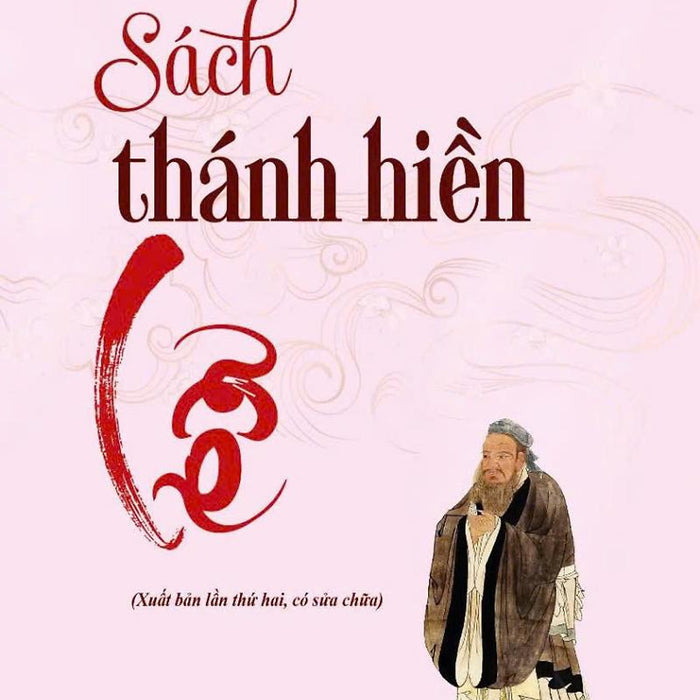 Sách Thánh Hiền - Lễ (Xuất Bản Lần Thứ Hai, Có Sửa Chữa)