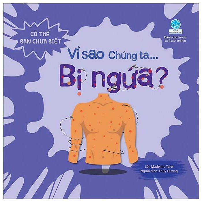 Sách Có Thể Bạn Chưa Biết Vì Sao Chúng Ta - Vì Sao Chúng Ta Bị Ngứa