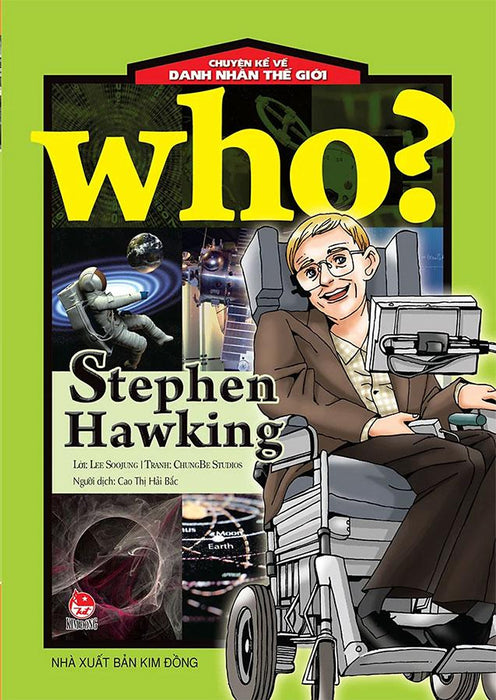 Who? - Chuyện Kể Về Danh Nhân Thế Giới - Stephen Hawking