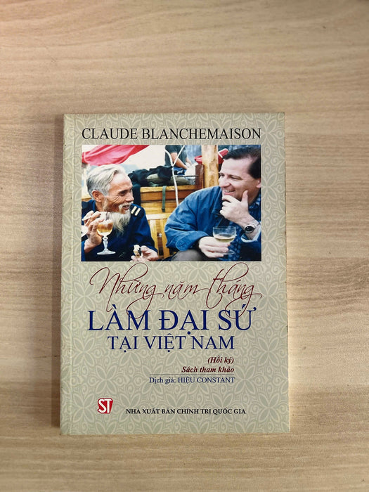 Sách - Những Năm Tháng Làm Đại Sứ Tại Việt Nam - Nxb Chính Trị Quốc Gia