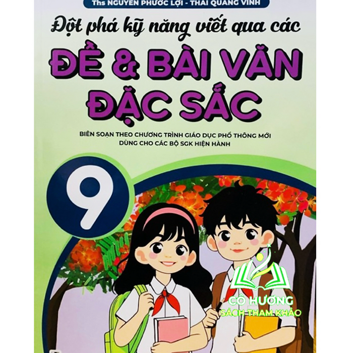 Sách - Đột Phá Kỹ Năng Viết Qua Các Đề Và Bài Văn Đặc Sắc 9 (Dùng Chung Cho Các Bộ Sgk Hiện Hành)