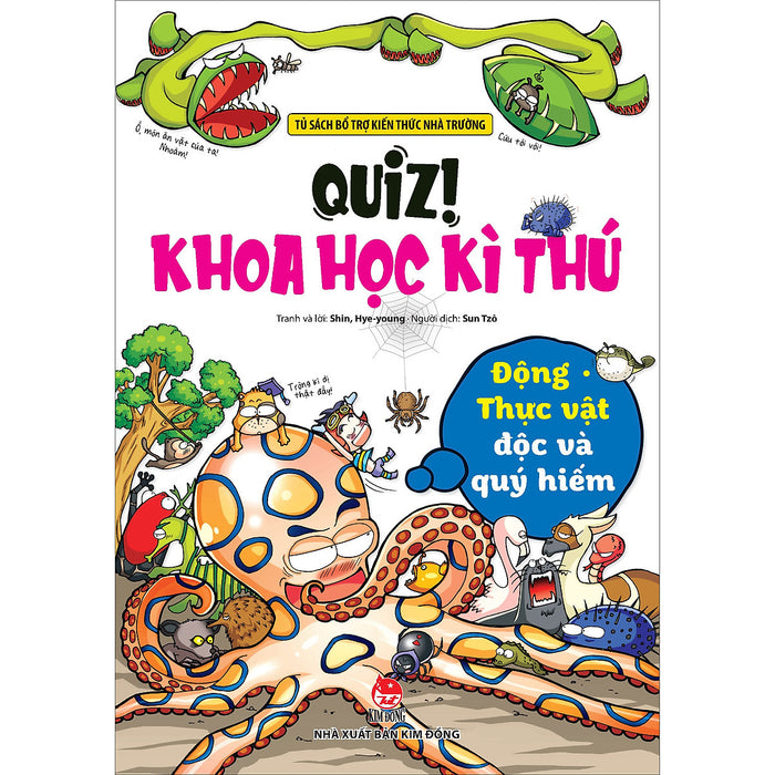 Quiz! Khoa Học Kì Thú: Động Thực Vật Độc Và Quý Hiếm