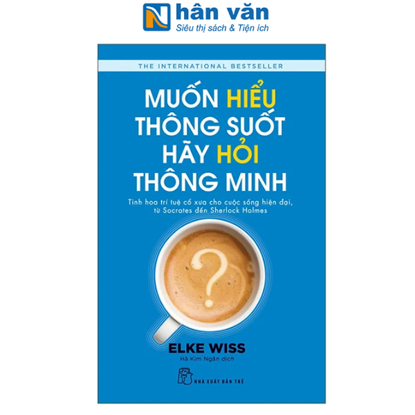 Sách - Muốn Hiểu Thông Suốt Hãy Hỏi Thông Minh