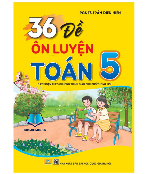 Sách - 36 Đề Ôn Luyện Toán 5 - Biên Soạn Theo Chương Trình Gdpt Mới