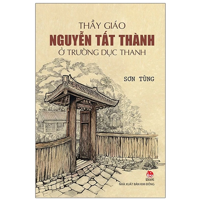 Sách - Thầy Giáo Nguyễn Tất Thành Ở Trường Dục Thanh - Kim Đồng