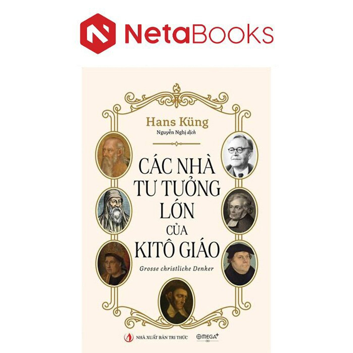 Các Nhà Tư Tưởng Lớn Của Kitô Giáo - Hans Küng