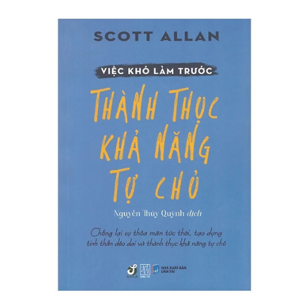 Việc Khó Làm Trước - Thành Thục Khả Năng Tự Chủ (Đt)