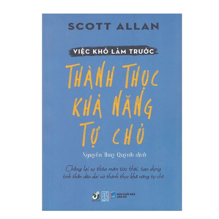 Việc Khó Làm Trước - Thành Thục Khả Năng Tự Chủ (Đt)
