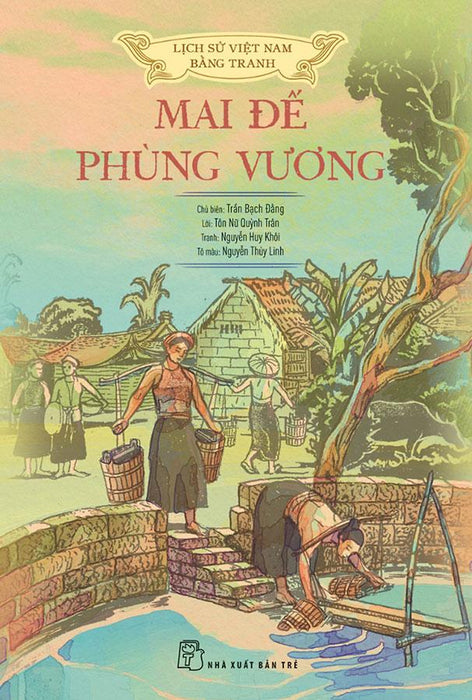 Lịch Sử Việt Nam Bằng Tranh - Mai Đế Phùng Vương