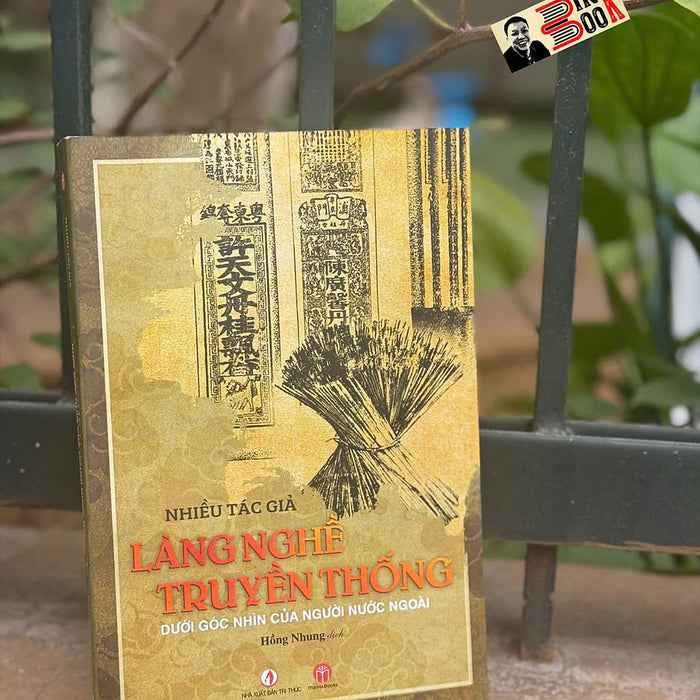 Làng Nghề Truyền Thống – Dưới Góc Nhìn Của Người Nước Ngoài – Hồng Nhung Dịch  – Sách Miền Trung
