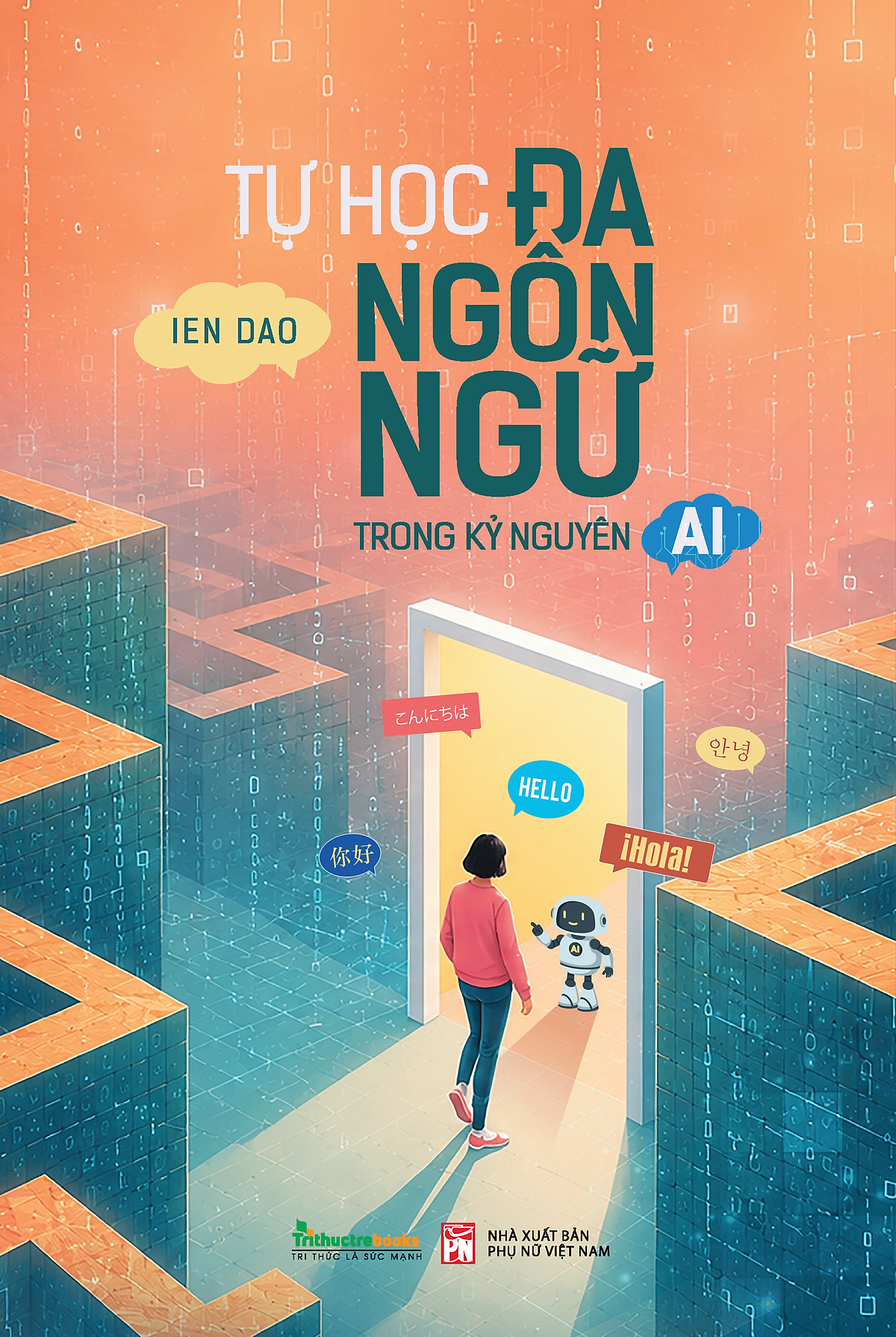 Sách - Tự Học Đa Ngôn Ngữ Trong Kỷ Nguyên Ai - Cẩm Nang Học Nhiều Ngoại Ngữ Thông Minh Hơn Với Sức Mạnh Của Ai