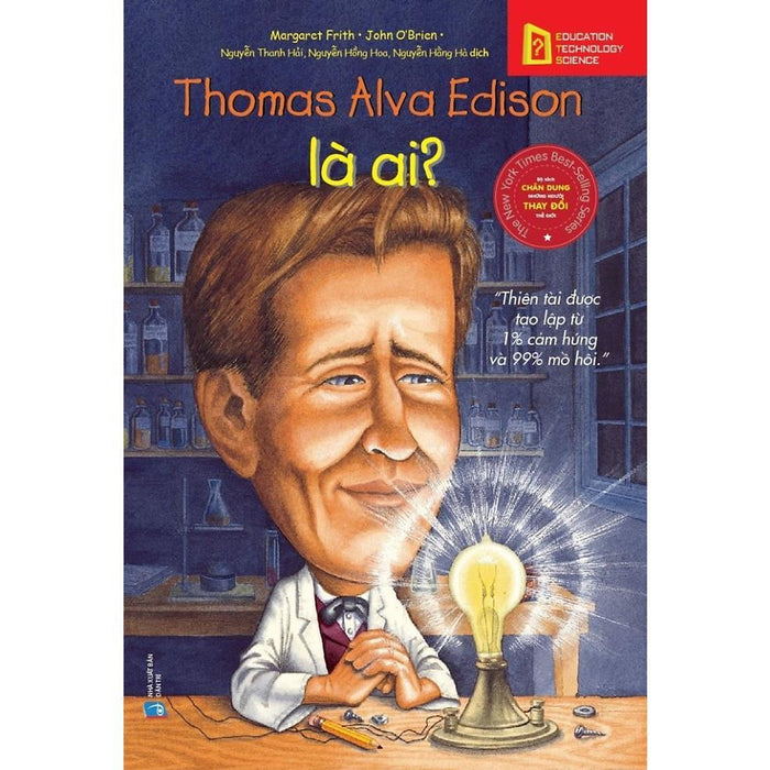 Chân Dung Những Người Làm Thay Đổi Thế Giới - Thomas Alva Edison Là Ai? - Bản Quyền