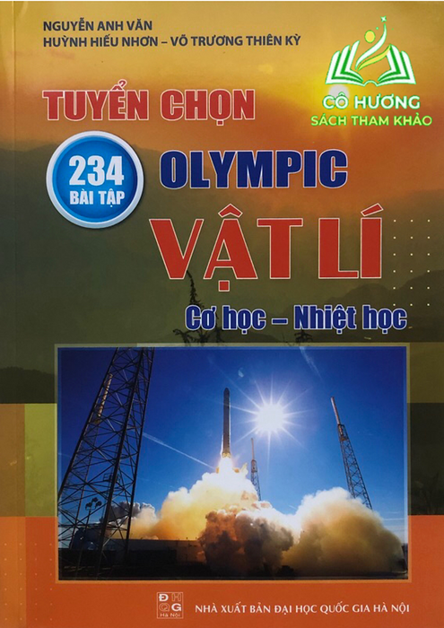 Sách - Tuyển Chọn 234 Bài Tập Olympic Vật Lí: Cơ Học - Nhiệt Học