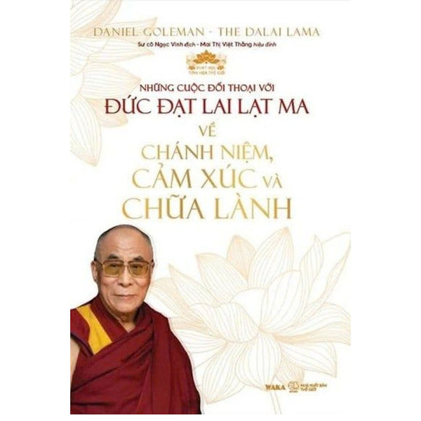 Những Cuộc Đối Thoại Với Đức Đạt Lai Lạt Ma Về Chánh Niệm Cảm Xúc Và Chữa Lành