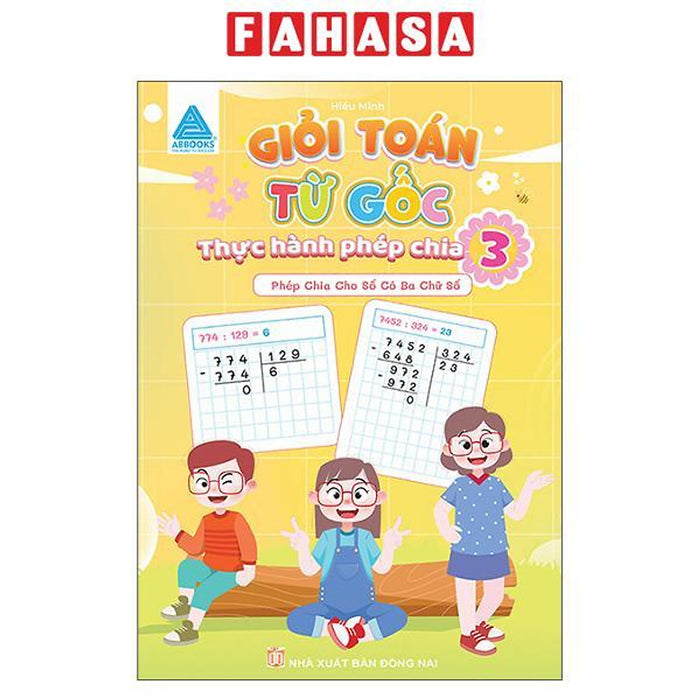 Sách - Giỏi Toán Từ Gốc - Thực Hành Phép Nhân - Tập 3 - Phép Nhân Với Số Có Ba Chữ Số