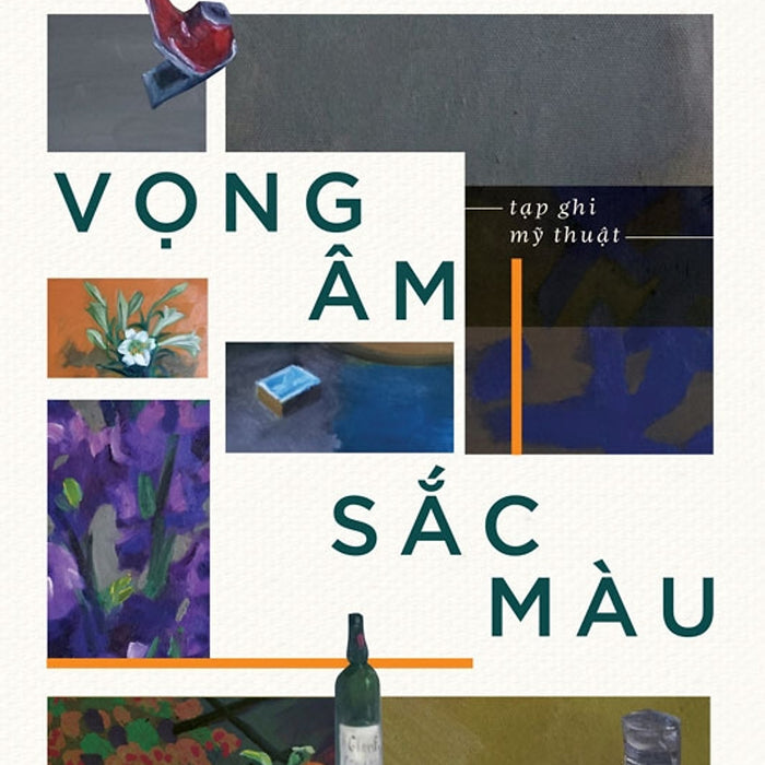 Vọng Âm Sắc Màu - Tạp Ghi Mỹ Thuật