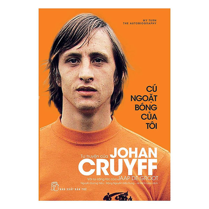 Cú Ngoặt Bóng Của Tôi - Tự Truyện Johan Cruyff