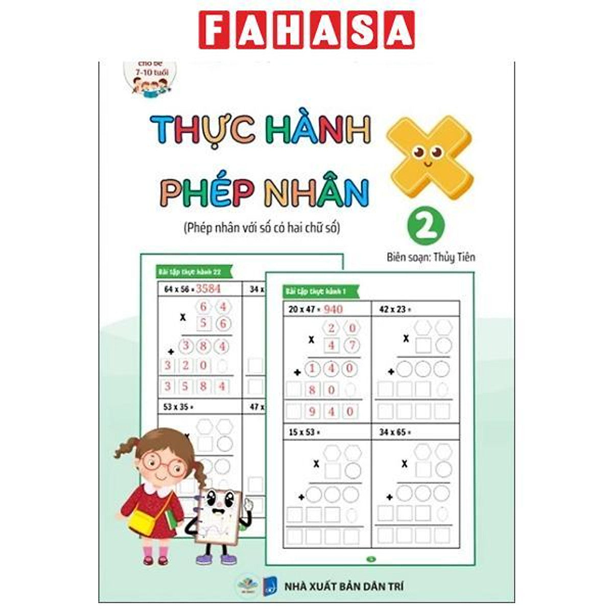 Sách - Bí Quyết Của Học Sinh Giỏi - Thực Hành Phép Nhân - Tập 2 - Phép Nhân Với Số Có Hai Chữ Số - Dành Cho Bé 7-10 Tuổi